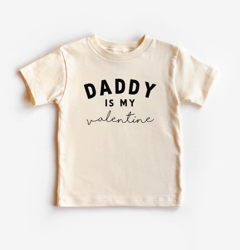 DADDY IS MY Valentine Tee