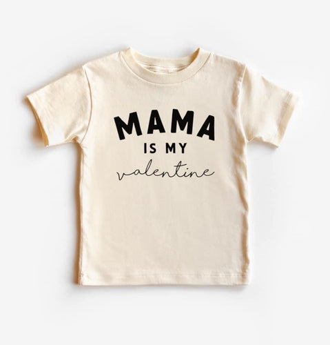 MAMA IS MY Valentine Tee
